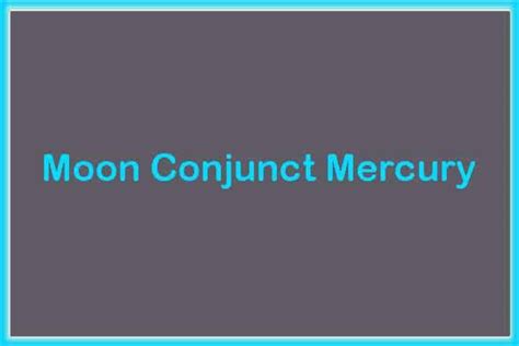 moon conjunct mercury synastry|moon sextile mercury.